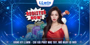 Đăng Ký LLWIN - Chỉ Vài Phút Nhẹ Tay, Mở Ngay ID Mới
